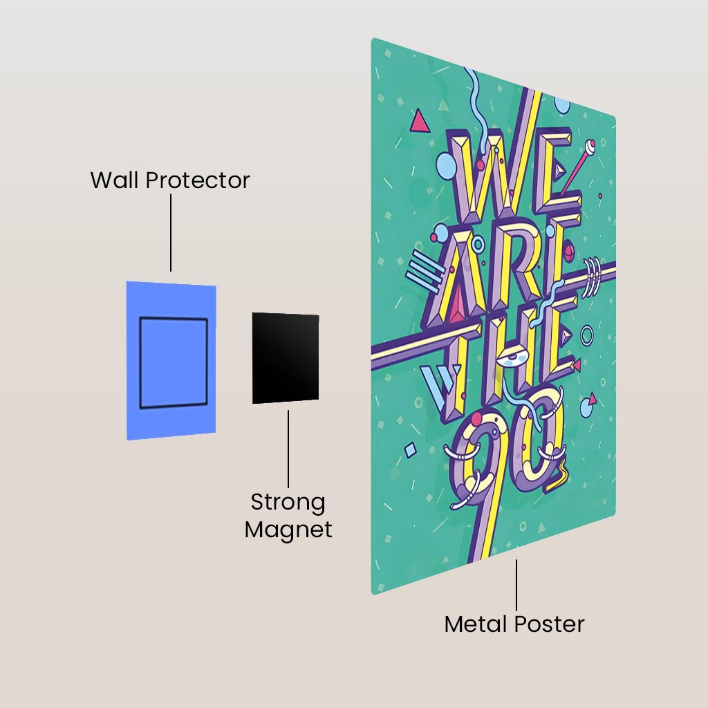 We Are The 90s Metal Poster