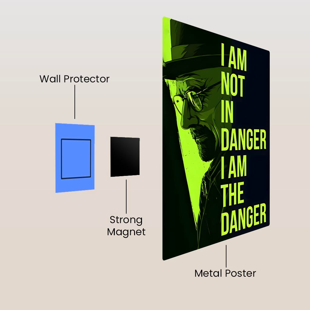 I am the Danger Breaking Bad Metal Poster