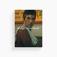 Hunger Drives Hustle- Scarface Poster