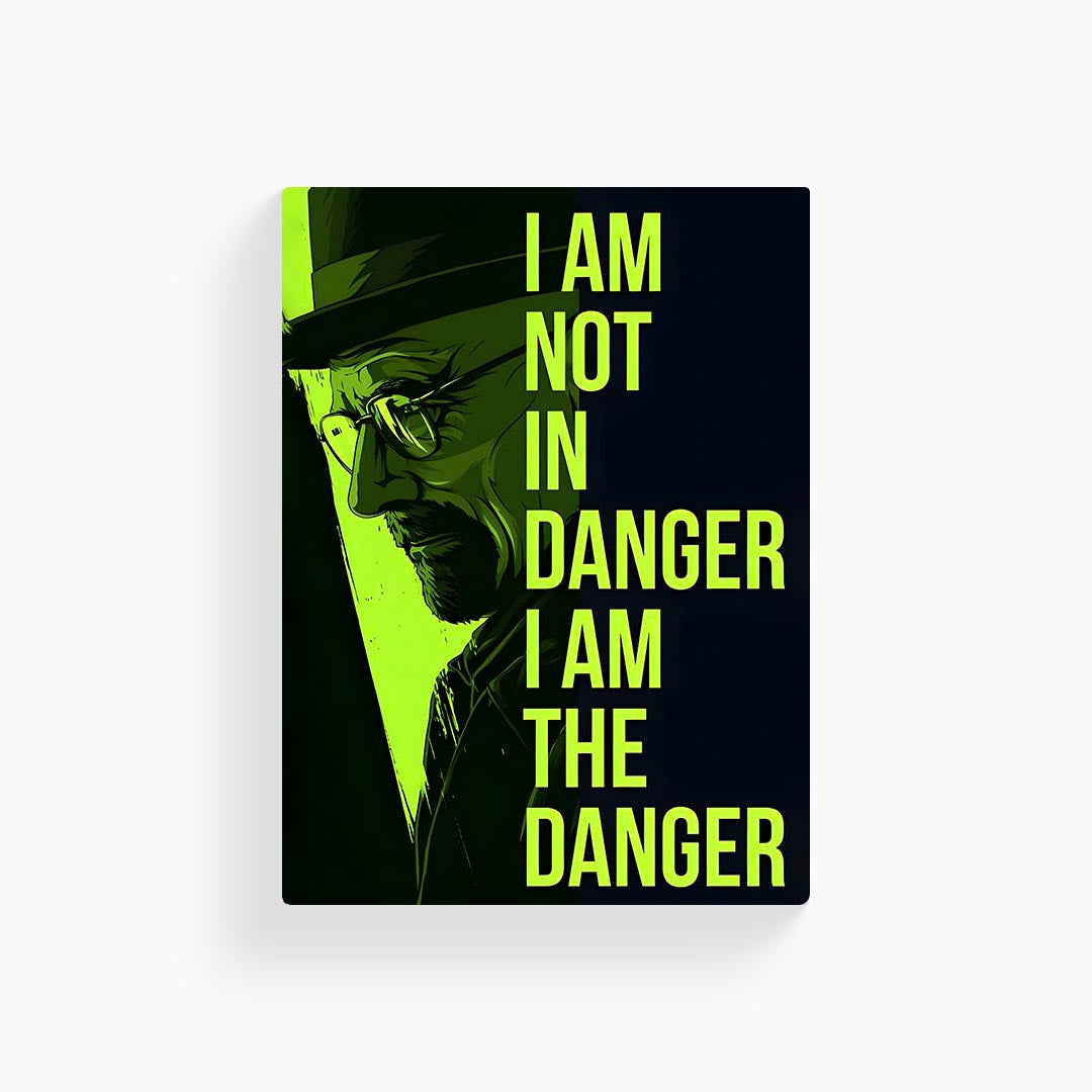 I am the Danger Breaking Bad Poster