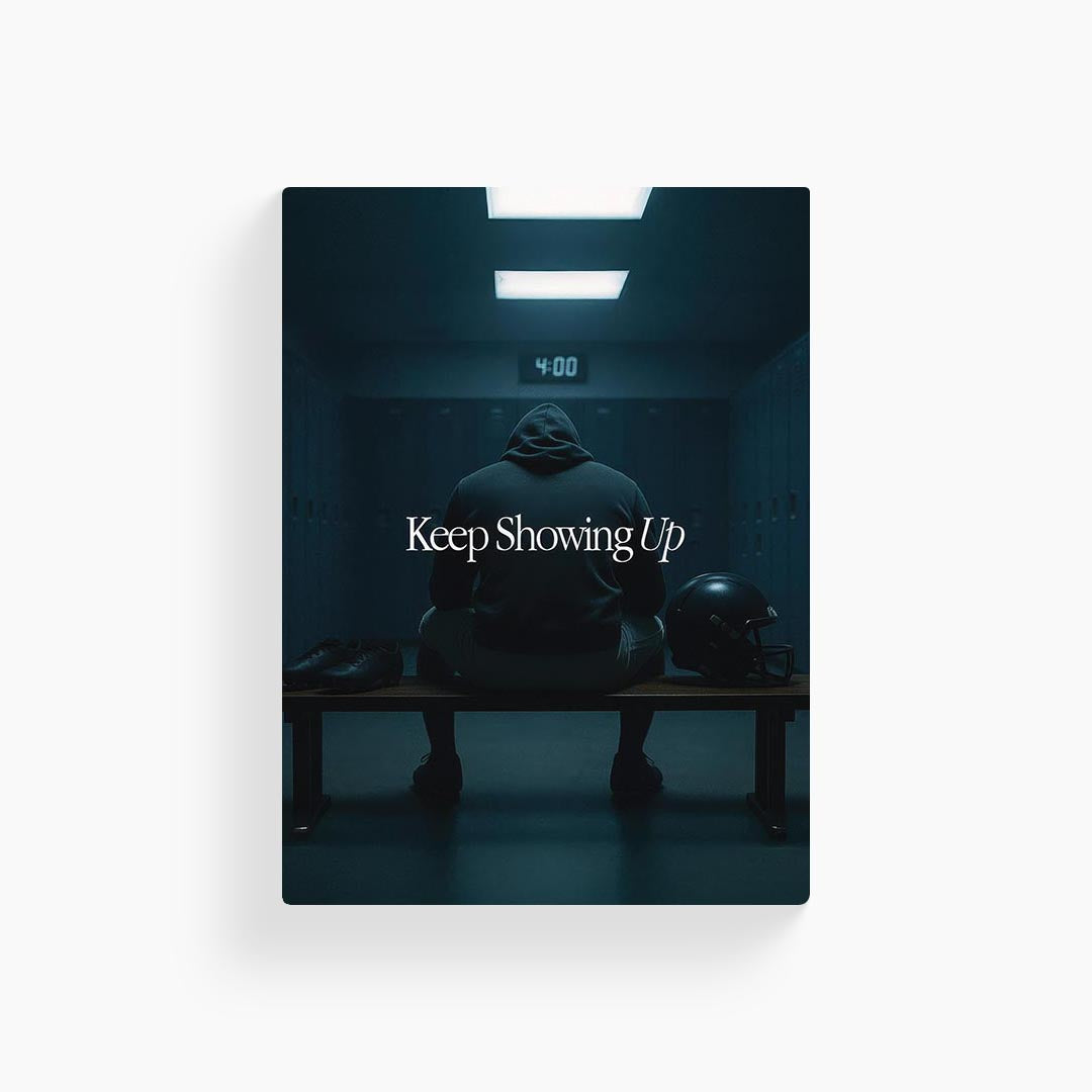 Keep Showing Up Metal Poster