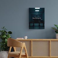 Keep Showing Up Metal Poster