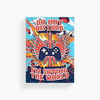 I'm Saving the World Gaming Poster