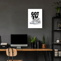 Got 'Em Jordan 1 Highs Poster