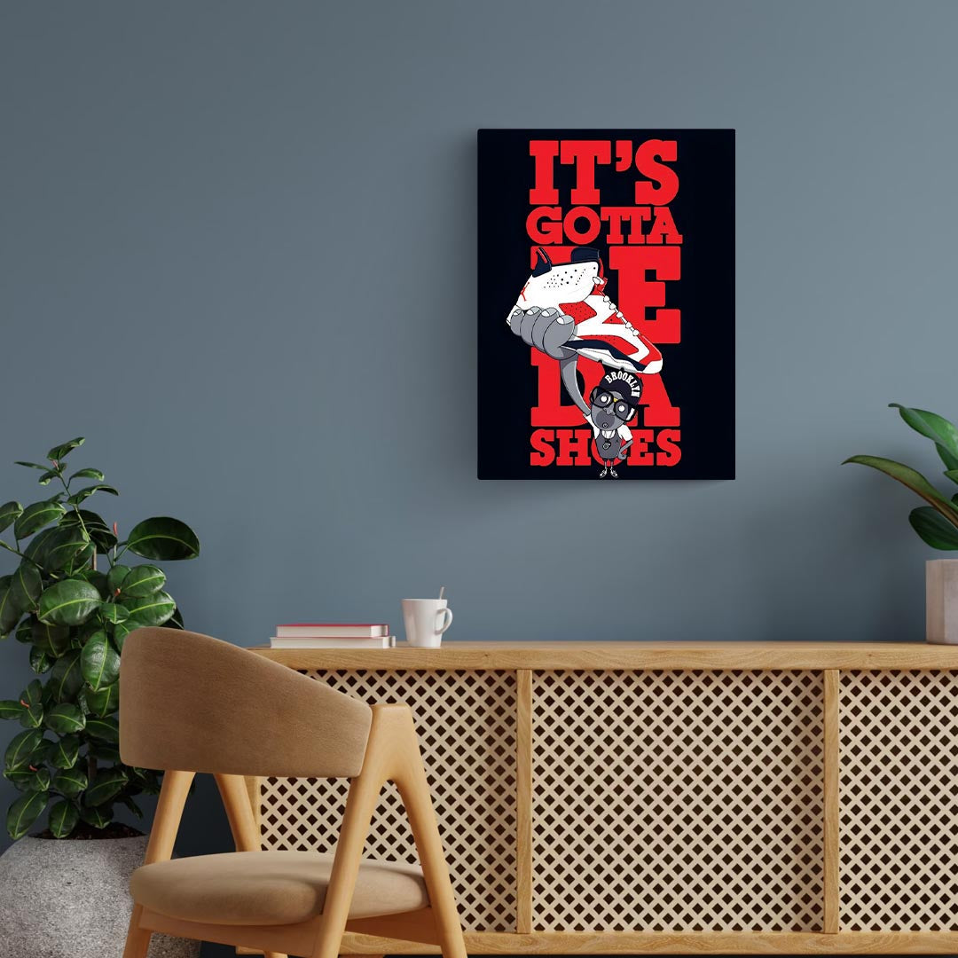 Its Gotta Be Da Sneakers Poster