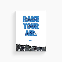 Raise Your Air Nike Poster
