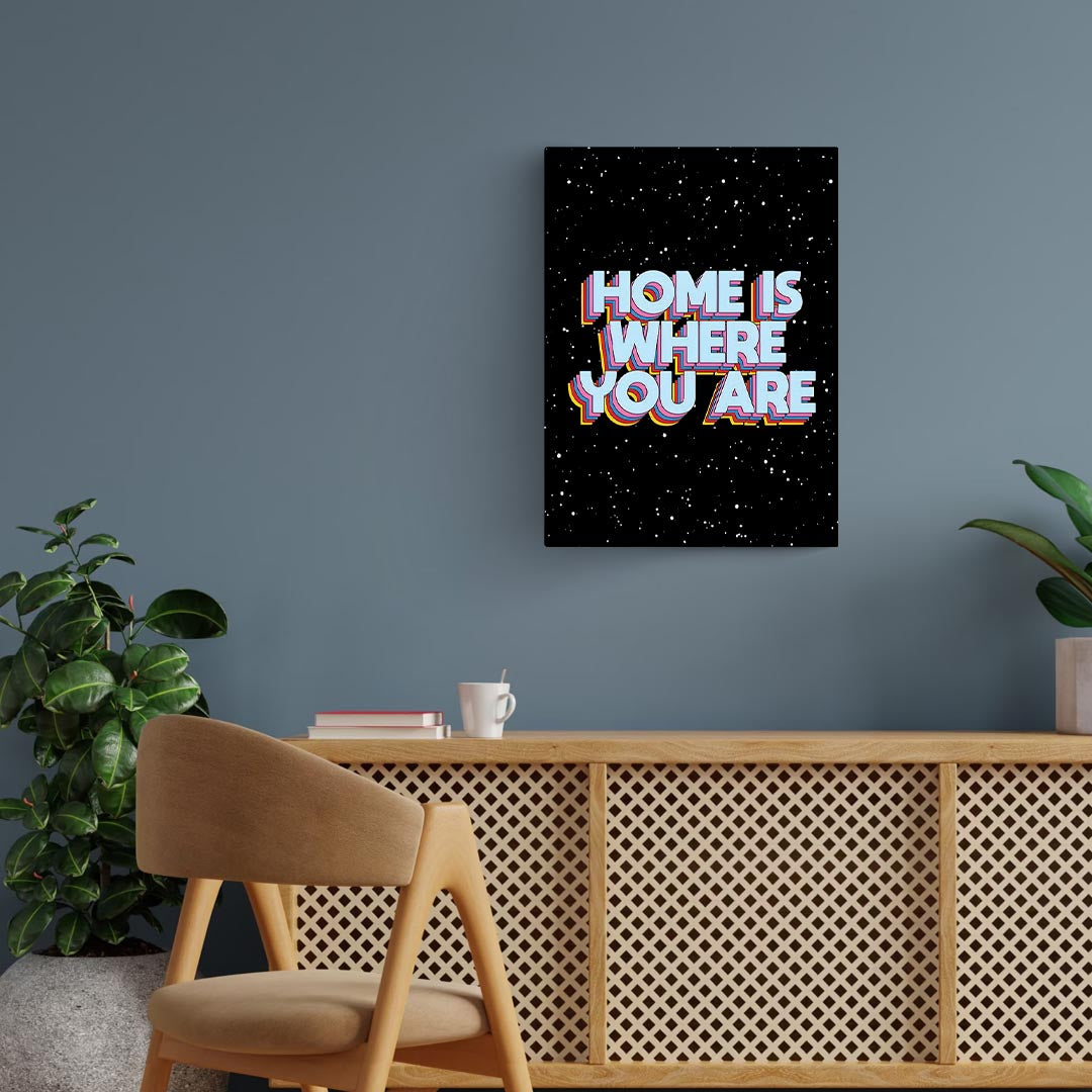 Home Is Where You Are Typo Art Poster