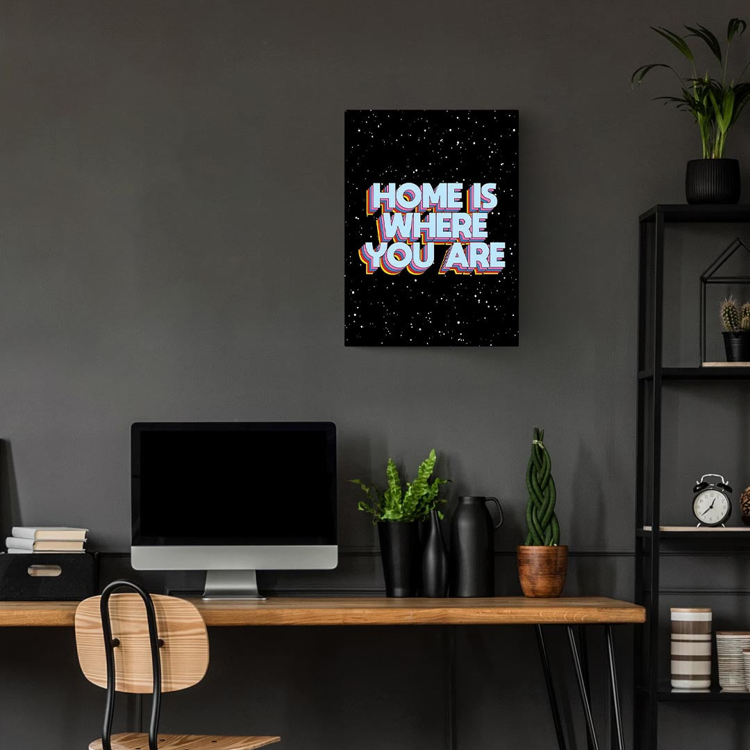 Home Is Where You Are Typo Art Poster